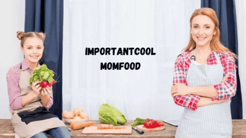 MomFood ImportantCool