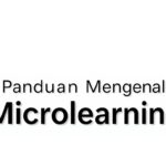 Mengenal Microlearning: Belajar Efektif di Era Digital